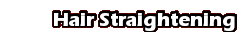 Hair Straightening